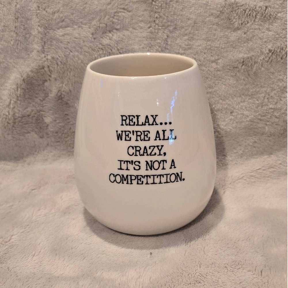 Collins White Ceramic Stemless Wine Tumbler Relax We Are All Crazy Funny Graphic
